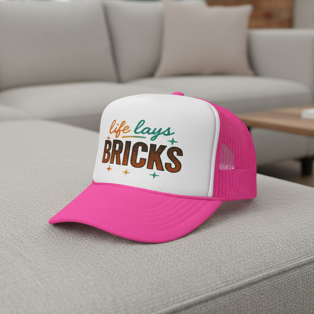 Life Lays Bricks Trucker Cap