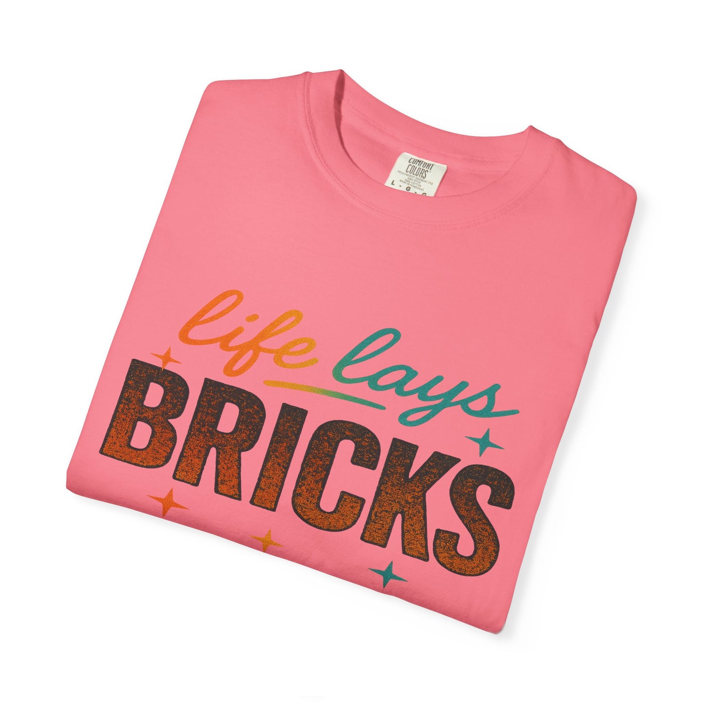 Garment-Dyed T-shirt - Be True to Your Struggles and Elevate