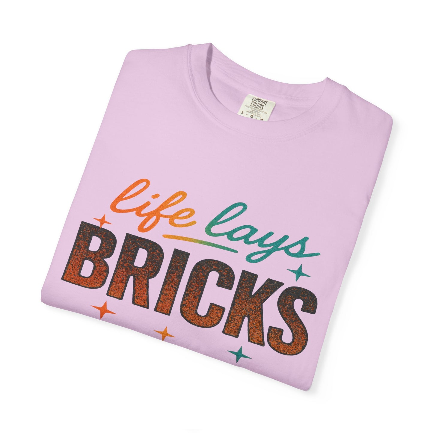 Garment-Dyed T-shirt - Be True to Your Struggles and Elevate