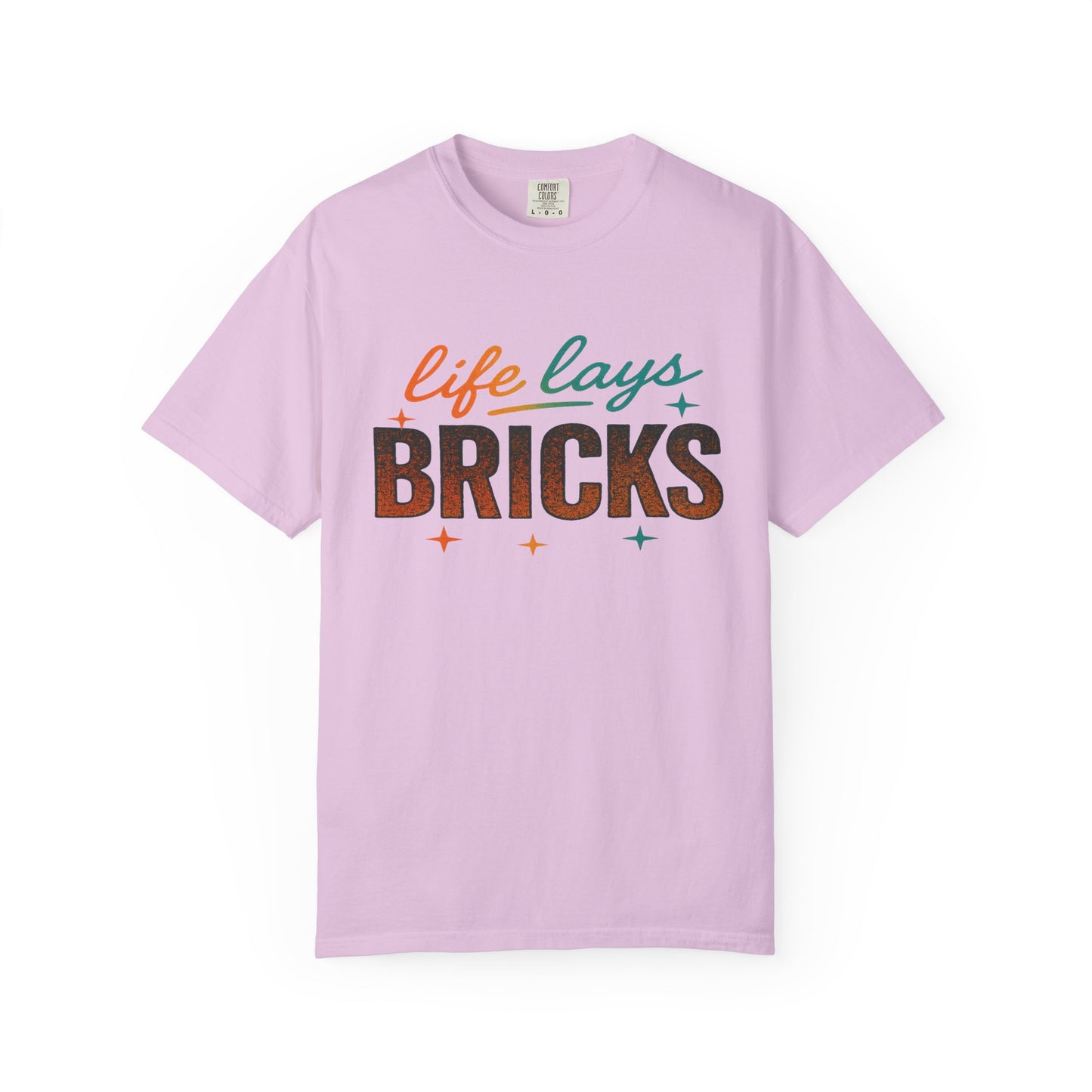 Garment-Dyed T-shirt - Be True to Your Struggles and Elevate
