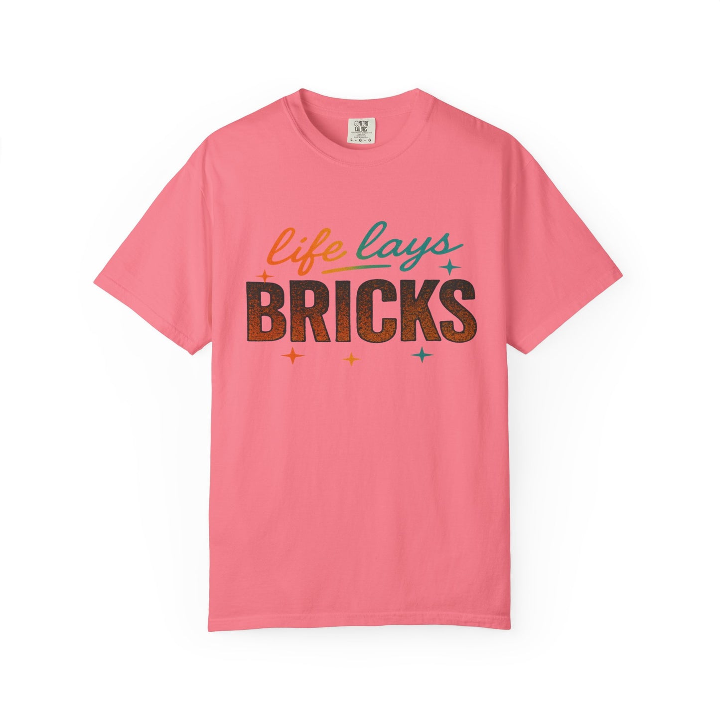 Garment-Dyed T-shirt - Be True to Your Struggles and Elevate