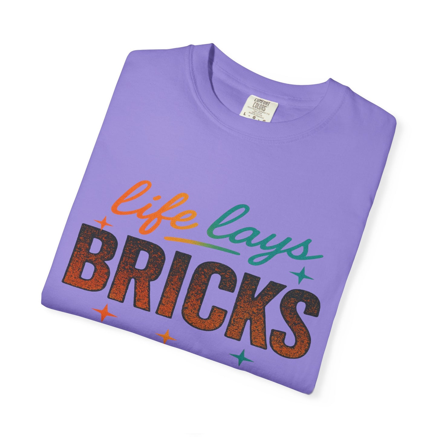 Garment-Dyed T-shirt - Be True to Your Struggles and Elevate