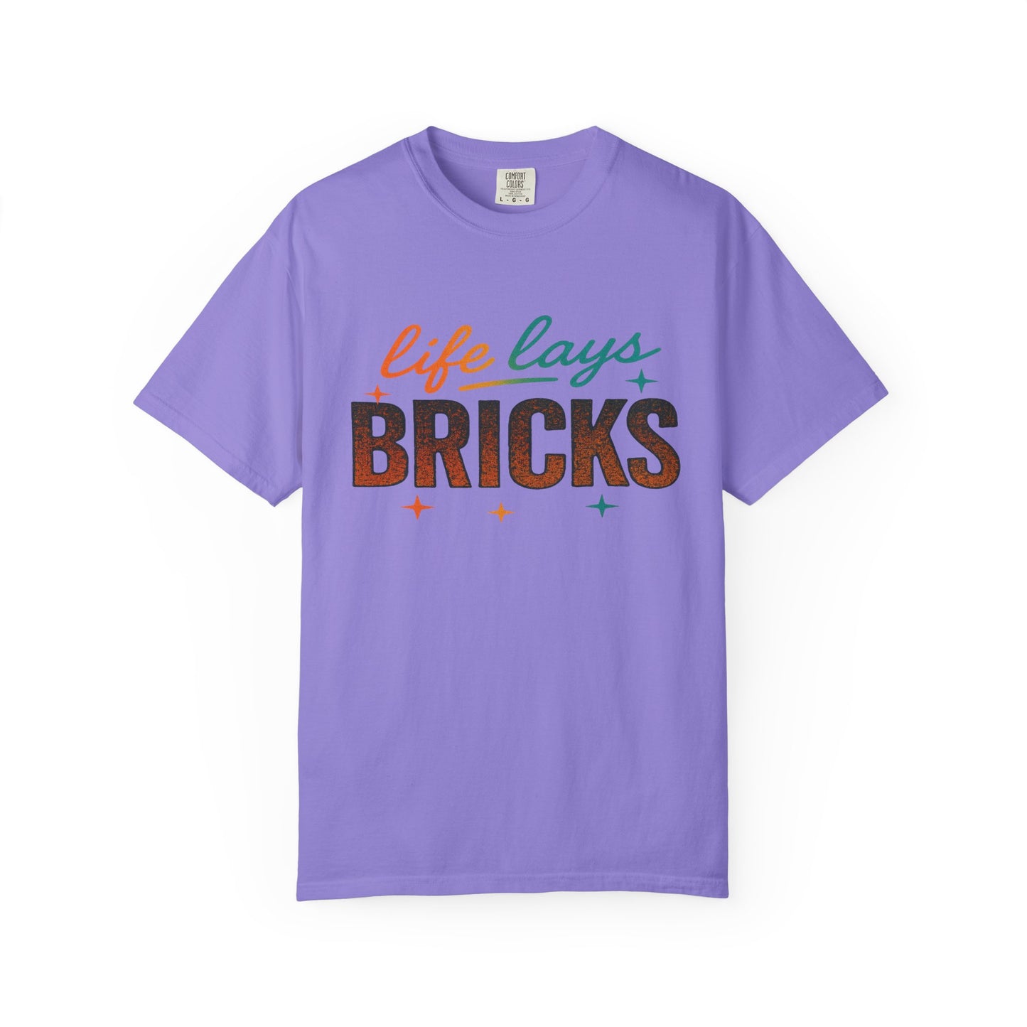 Garment-Dyed T-shirt - Be True to Your Struggles and Elevate