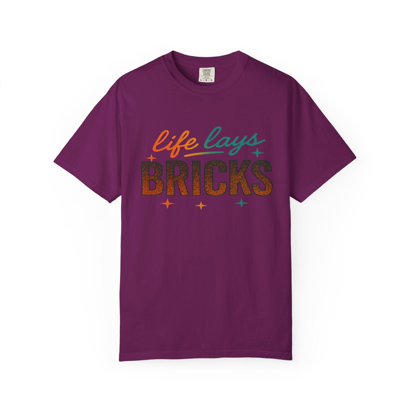 Garment-Dyed T-shirt - Be True to Your Struggles and Elevate