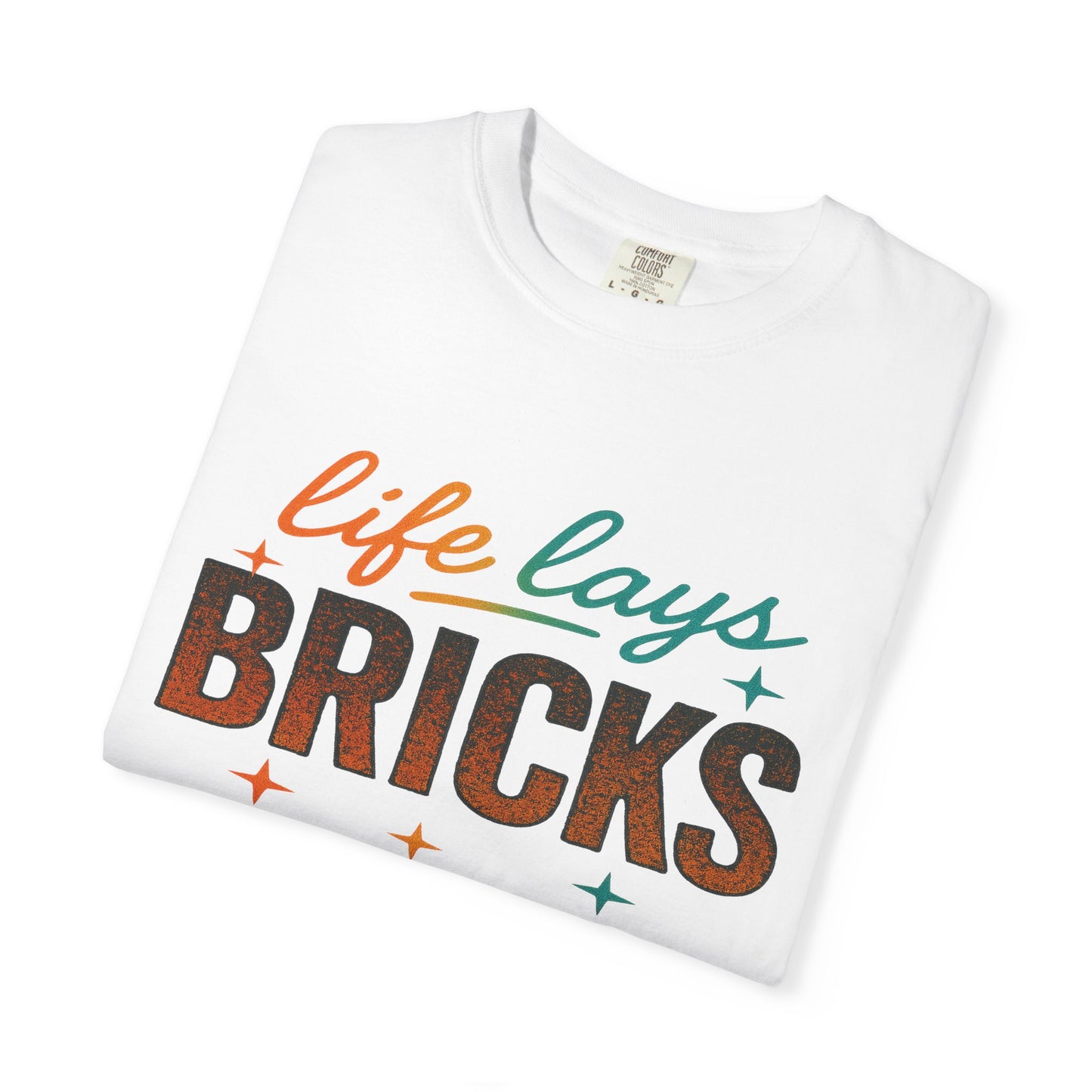 Garment-Dyed T-shirt - Be True to Your Struggles and Elevate