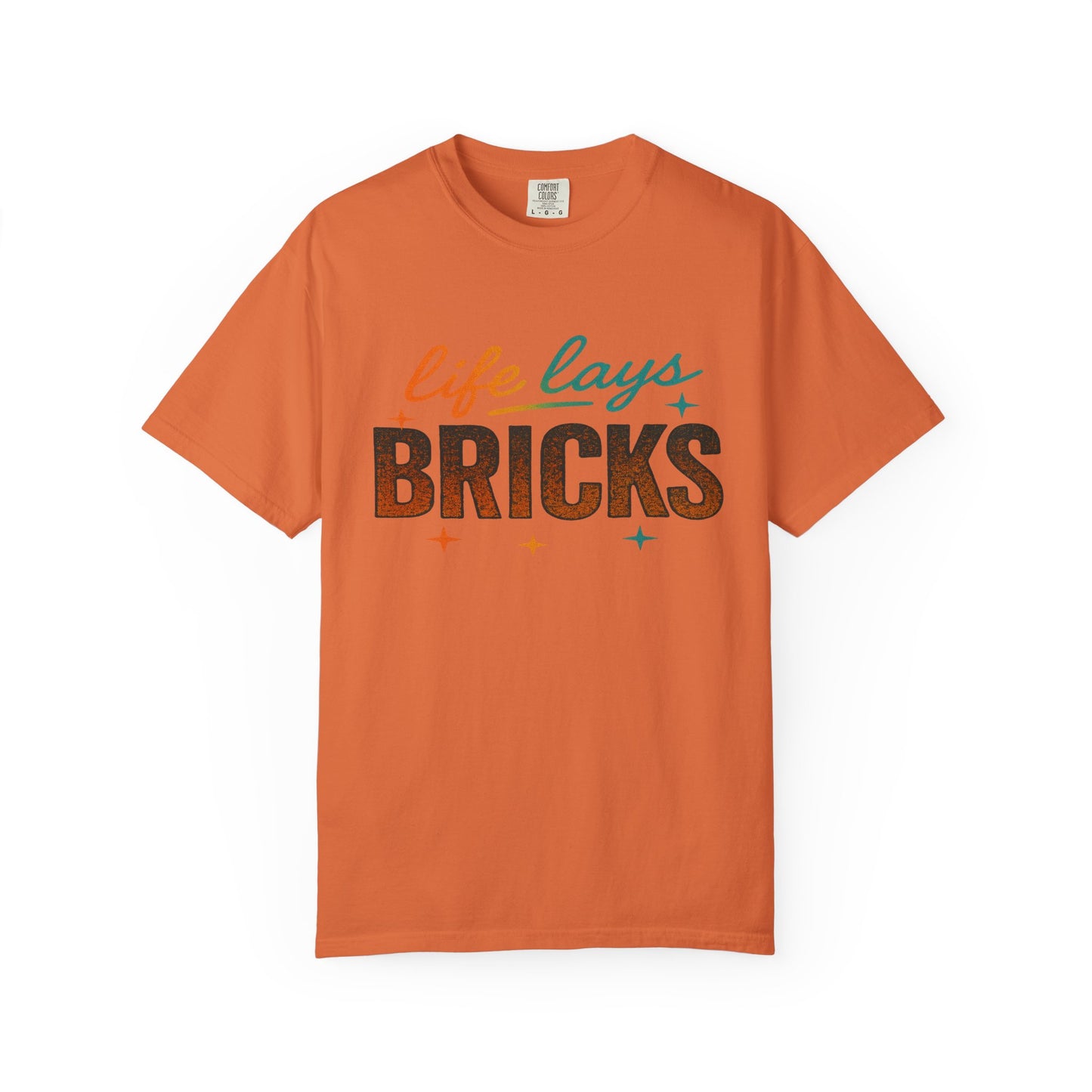 Garment-Dyed T-shirt - Be True to Your Struggles and Elevate