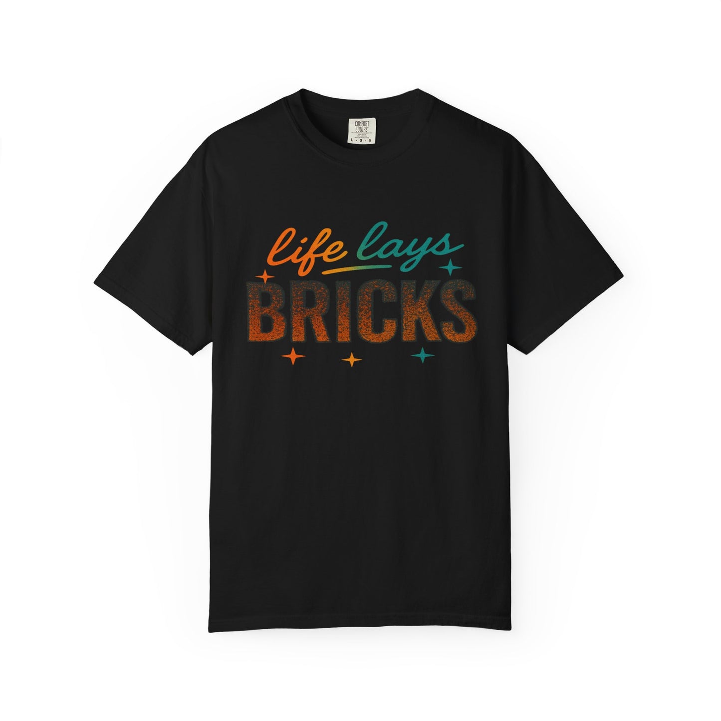 Garment-Dyed T-shirt - Be True to Your Struggles and Elevate