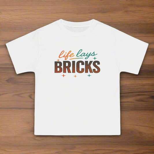 Life Lays Bricks T-Shirt, Inspirational Tee for Builders, Homeowners, Motivational Gift, Father's Day, Casual Wear