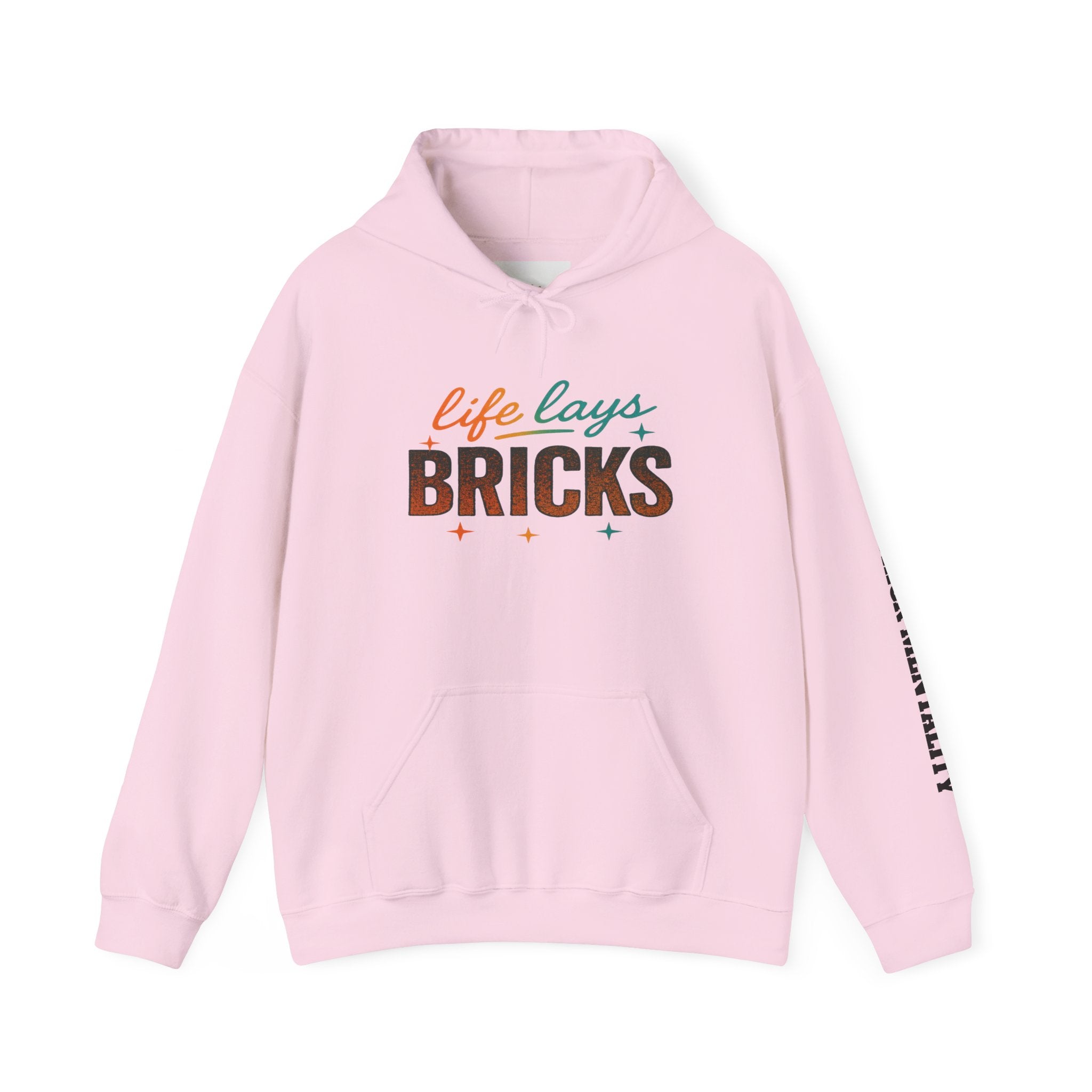 Life Lays Bricks Hoodie