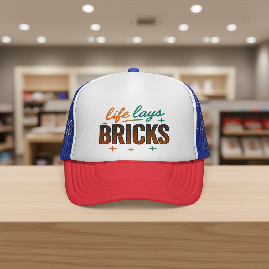 Life Lays Bricks Trucker Cap