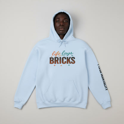 Life Lays Bricks Hoodie